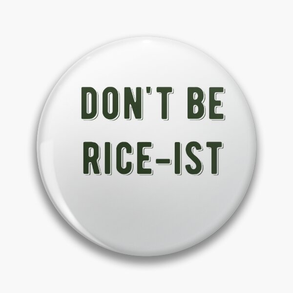 Item preview,  Don't Be Rice-Ist Uncle Roger Quote Design designed and sold by AritraSur.