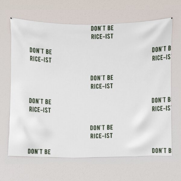 Item preview,  Don't Be Rice-Ist Uncle Roger Quote Design designed and sold by AritraSur.