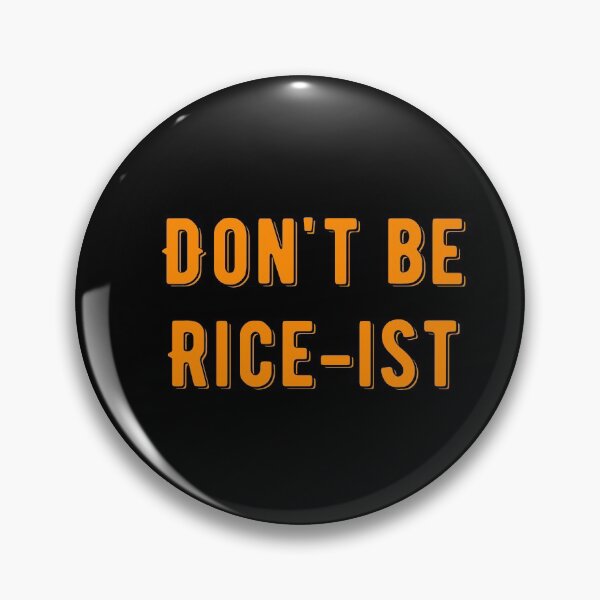 Item preview,  Don't Be Rice-Ist Uncle Roger Quote Design designed and sold by AritraSur.