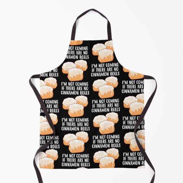 Item preview, Not Coming Funny Baker Foodie Cinnamon Rolls print designed and sold by jakehughes2015.