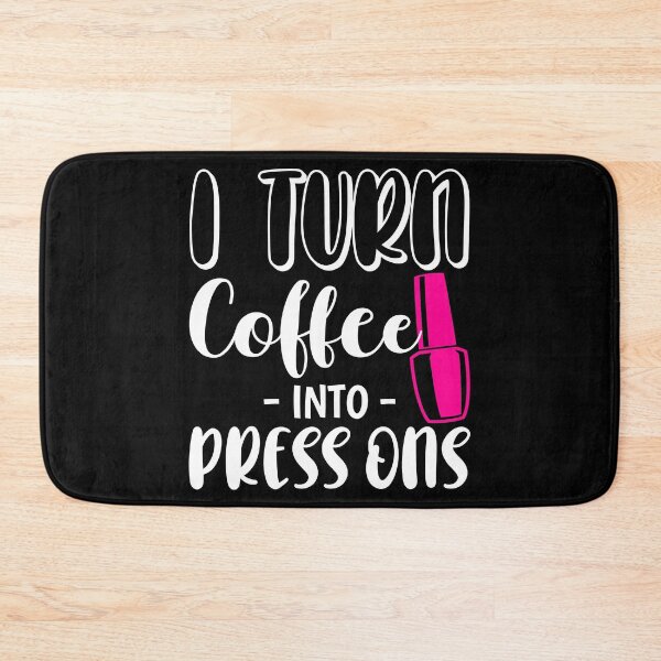 Item preview, Turn Coffee Funny Nail Tech Business Press On Nails print designed and sold by jakehughes2015.
