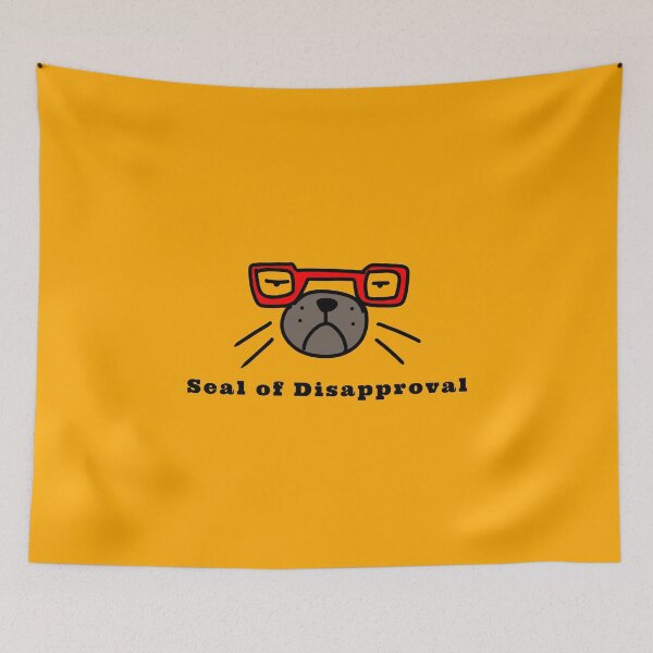 Item preview,  Seal of Disapproval amazing grumpy smart seal funny design  designed and sold by thebaronart.