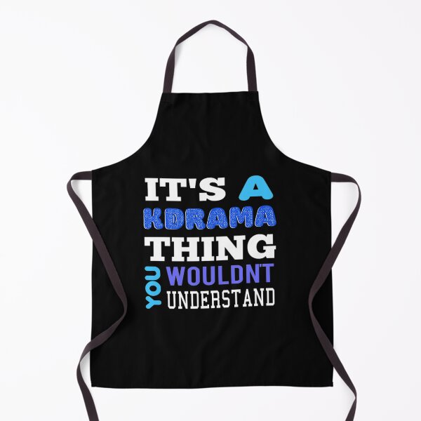 Item preview, Its A Kdrama thing you wouldnt understand - black & blue designed and sold by Kpop Seoul Shop.