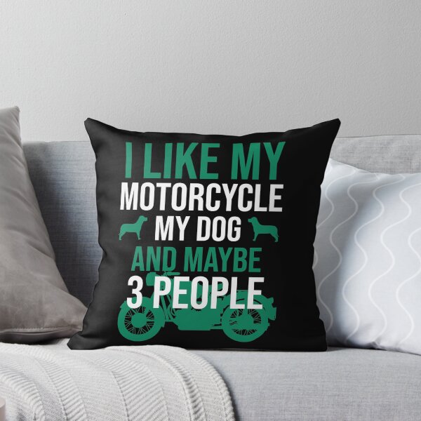 Item preview, I like my motorcycle my dog and maybe 3 people designed and sold by Matheus2001.