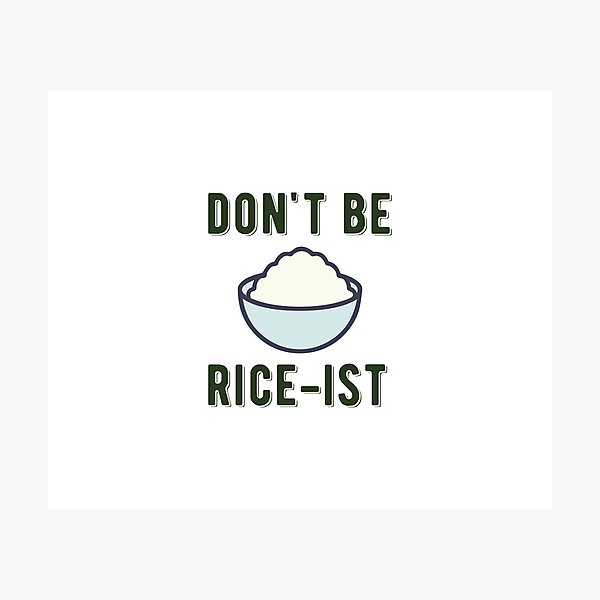 Item preview, Don't Be Rice-Ist Uncle Roger Quote Design designed and sold by AritraSur.