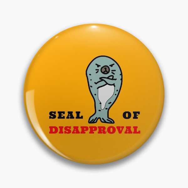Item preview, Seal of Disapproval amazing grumpy seal funny design  designed and sold by thebaronart.