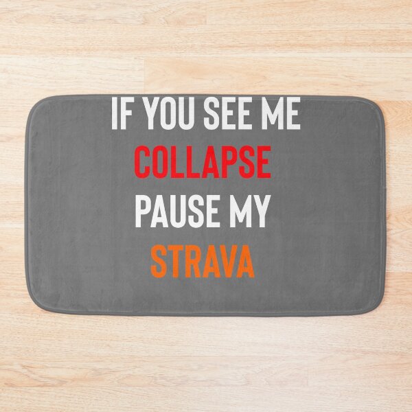 Item preview, If I Collapse Pause My Strava designed and sold by Raw Creative Prints.