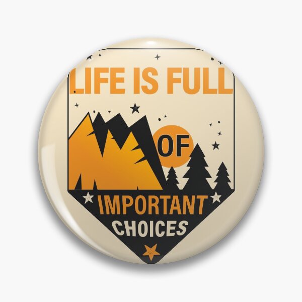 Item preview, Life is full of important choices #2 designed and sold by Achily.