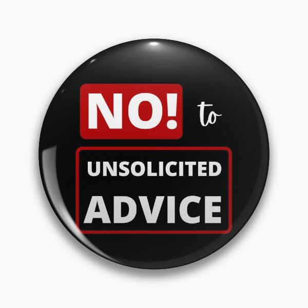 Item preview, No To Unsolicited Advice / Antianeira designed and sold by Antianeira.