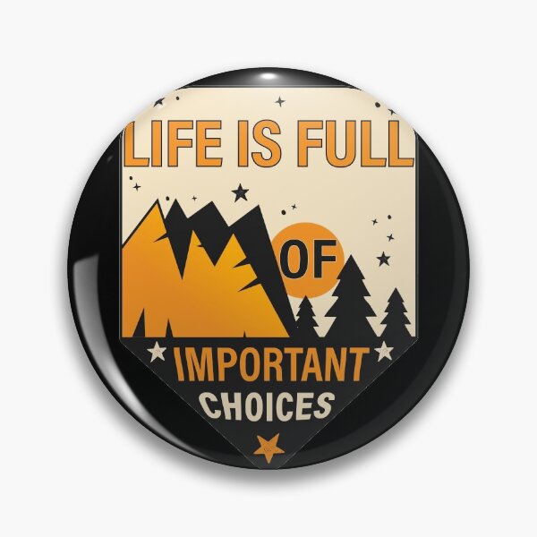Item preview, Life is full of important choices #3 designed and sold by Achily.