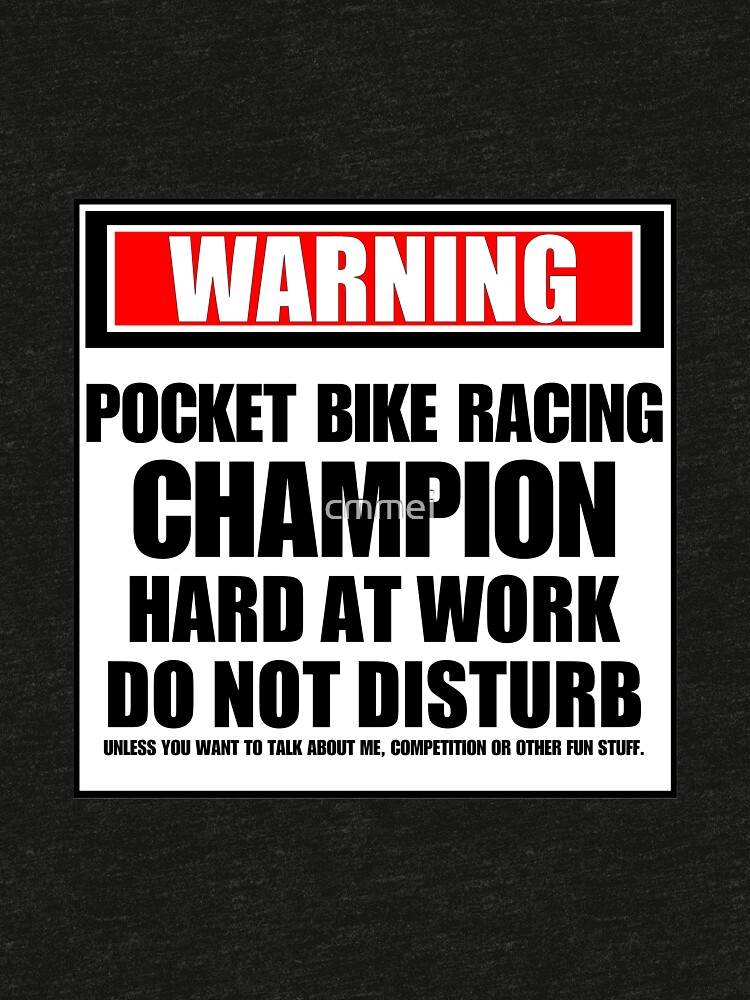 Warning Pocket Bike Racing Champion Hard At Work Do Not Disturb by cmmei