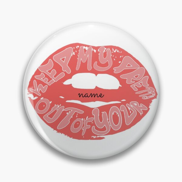 Item preview, Keep My Pretty Name Out Of Your Mouth  designed and sold by tsaidon.