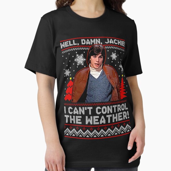 Item preview, Well Damn Jackie i can t Control The Weather Ugly Christmas Gifts For Men and Women, Gift Christmas Day designed and sold by SankyuTee.
