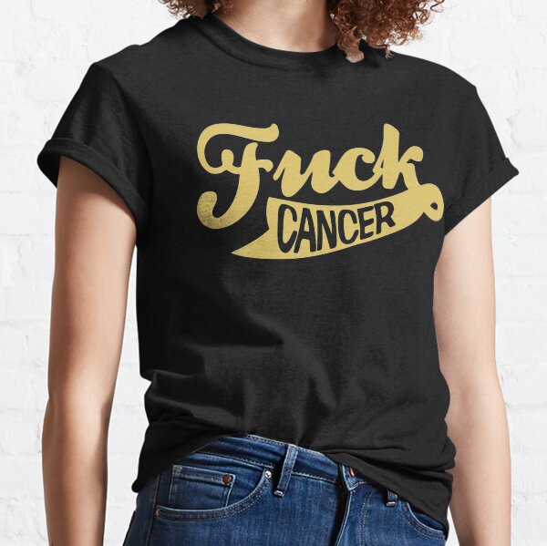 Fuck Cancer Classic T-Shirt