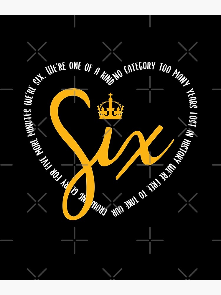 SIX the Musical - 2 Designs