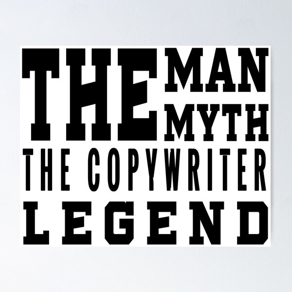 Item preview, The Man the Myth the Copywriter Legend designed and sold by design880.