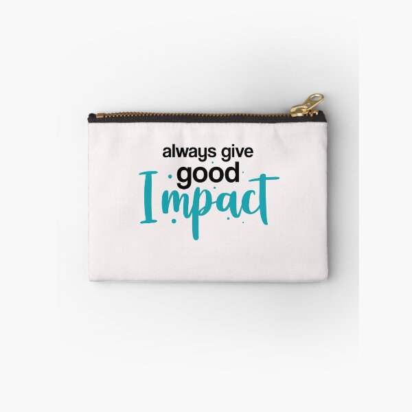 Item preview, Always Give Good Impact designed and sold by 2411.