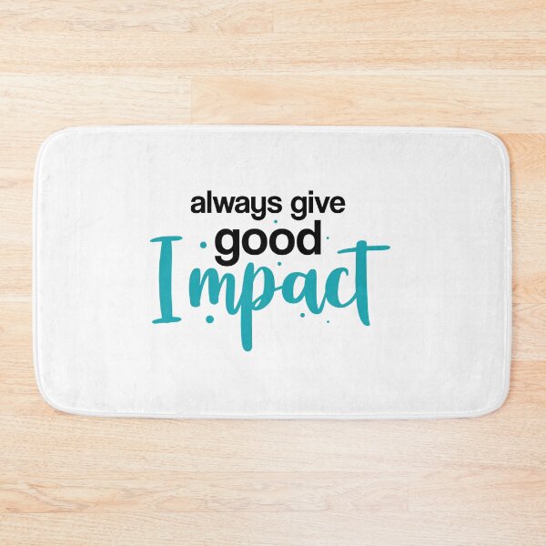 Item preview, Always Give Good Impact designed and sold by 2411.