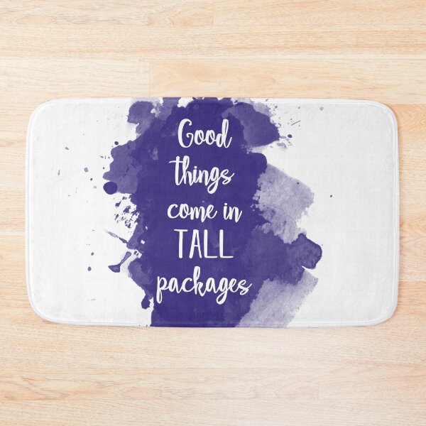 Item preview, Good things come in tall packages - quote for tall people designed and sold by InkLove.