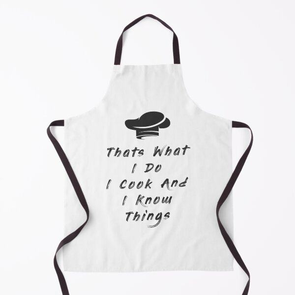 Item preview, Thats What I Do I Cook And I Know Things designed and sold by MJLdesigns.