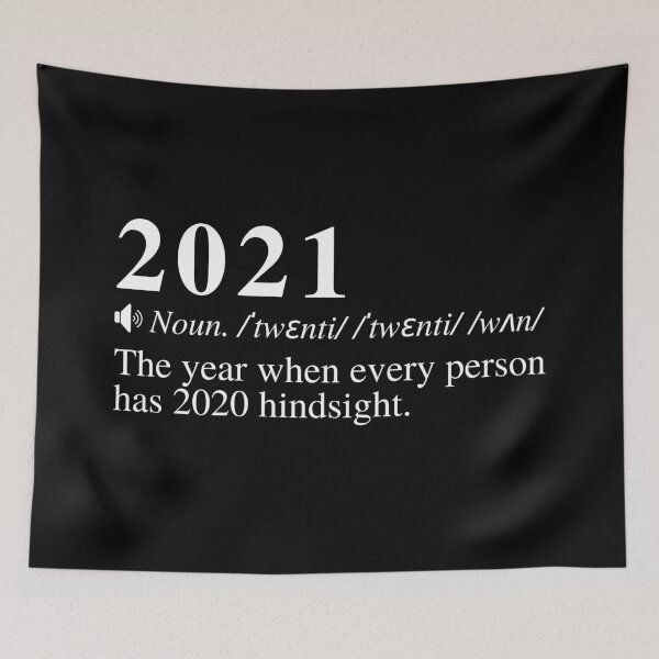 Item preview, 2021: The Year When Every Person Has 2020 Hindsight. Clever 2021 Definition Design.  designed and sold by mind-illusions.