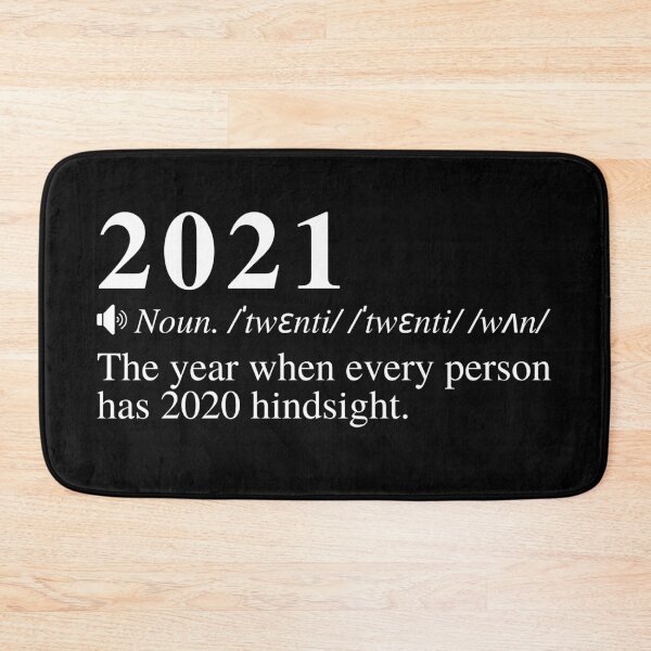 Item preview, 2021: The Year When Every Person Has 2020 Hindsight. Clever 2021 Definition Design.  designed and sold by mind-illusions.