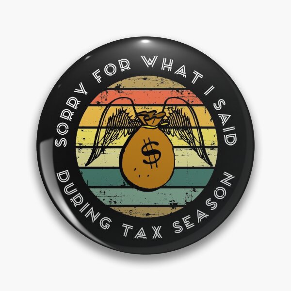 Item preview, Sorry For What I Said During Tax Season, Funny Gift For Dad, Mom, Husband .. designed and sold by be-great.