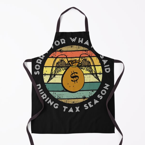 Item preview, Sorry For What I Said During Tax Season, Funny Gift For Dad, Mom, Husband .. designed and sold by be-great.
