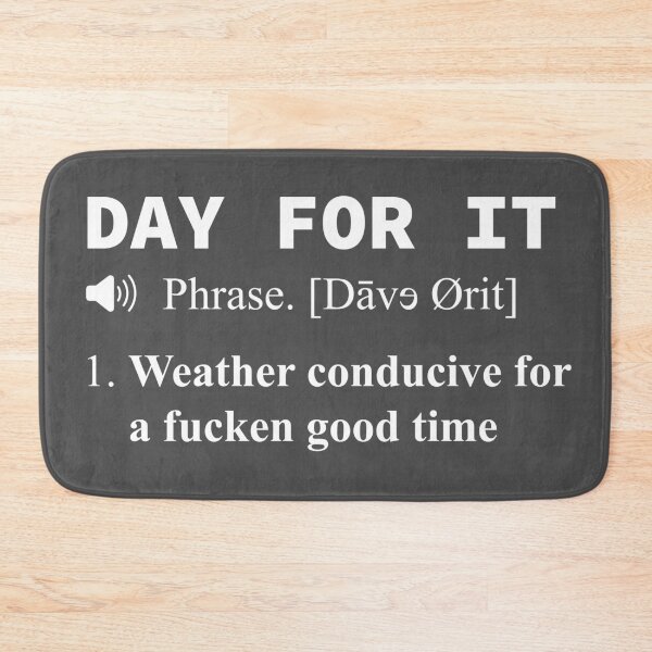 Item preview, Day for it definition designed and sold by NRG123.