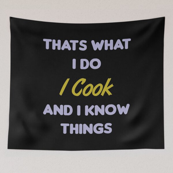 Item preview, Thats What I Do I Cook And I Know Things designed and sold by MJLdesigns.