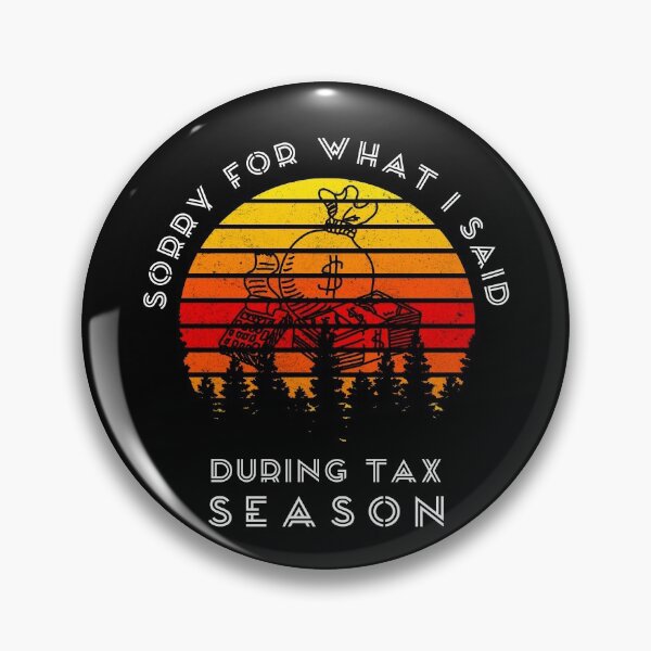 Item preview, Sorry For What I Said During Tax Season, Funny Gift For Dad, Mom, Husband .. designed and sold by be-great.