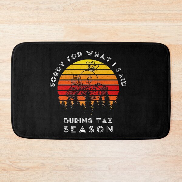 Item preview, Sorry For What I Said During Tax Season, Funny Gift For Dad, Mom, Husband .. designed and sold by be-great.