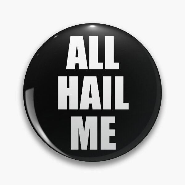 Item preview, ALL HAIL ME designed and sold by Dogfart21.