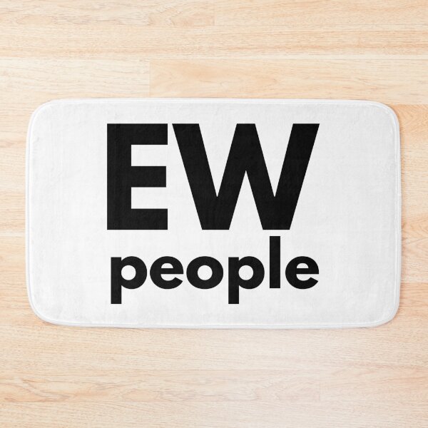 Item preview, Ew people designed and sold by stickmeok.