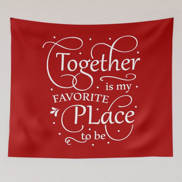 Item preview, TOGETHER IS MY FAVORITE PLACE TO BE designed and sold by CreativaArt-.