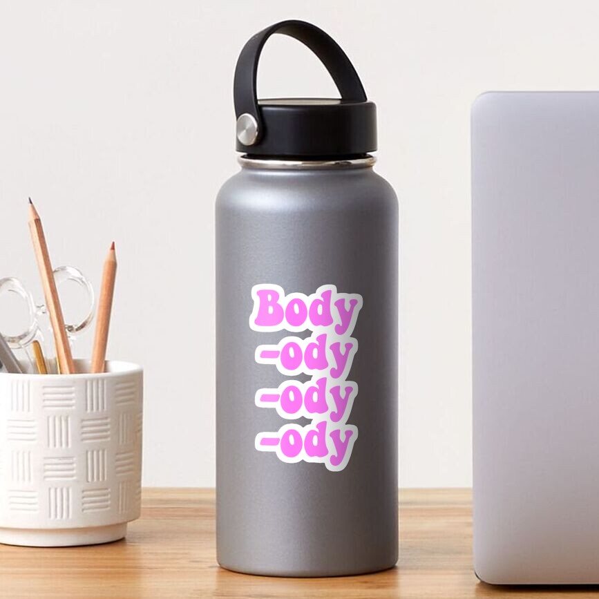 "Body Ody Ody" Sticker for Sale by kaiordesigns Redbubble