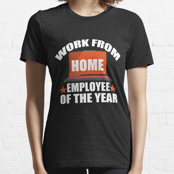 work from home employee of the year Essential T-Shirt