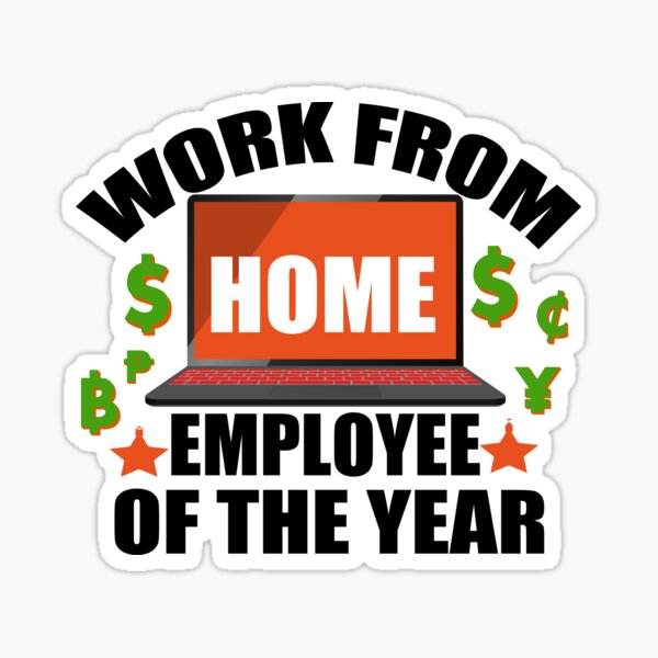 work from home employee of the year Sticker