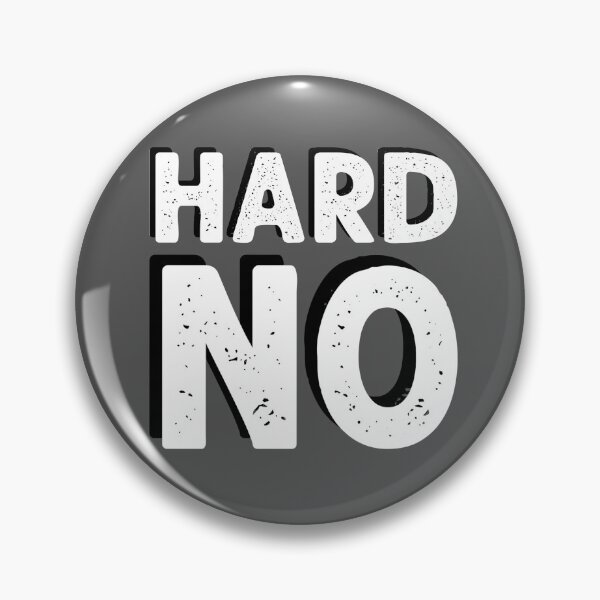 Item preview, Hard no designed and sold by ninthstreet.