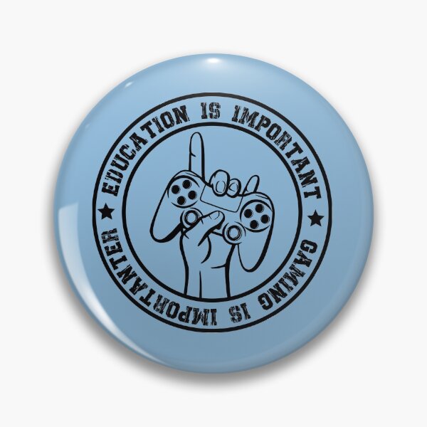 Item preview, Education Is Important But Gaming Is Importanter designed and sold by Thevulcano.