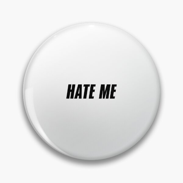 Item preview, Hate Me designed and sold by KaiDee.