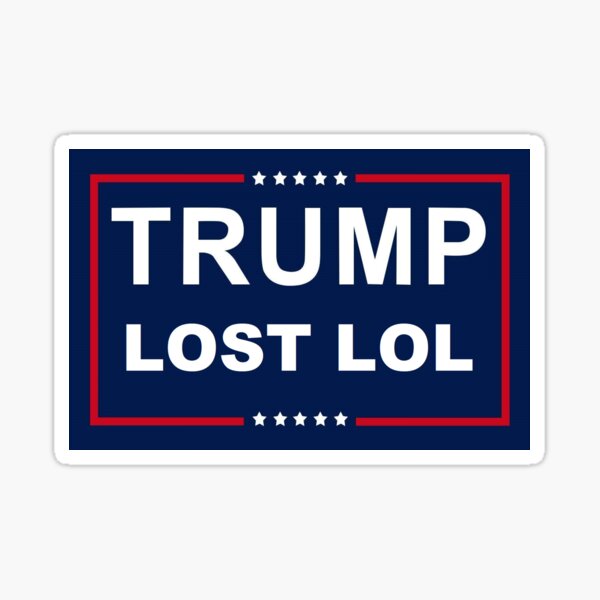 Trump Lost LOL Sticker