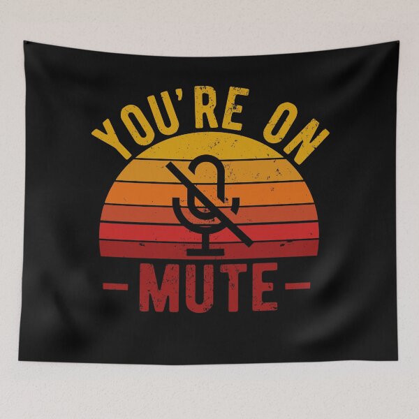 Item preview, You're On Mute - Funny Gift Idea To use On Conference Calls designed and sold by JulianoZn97.