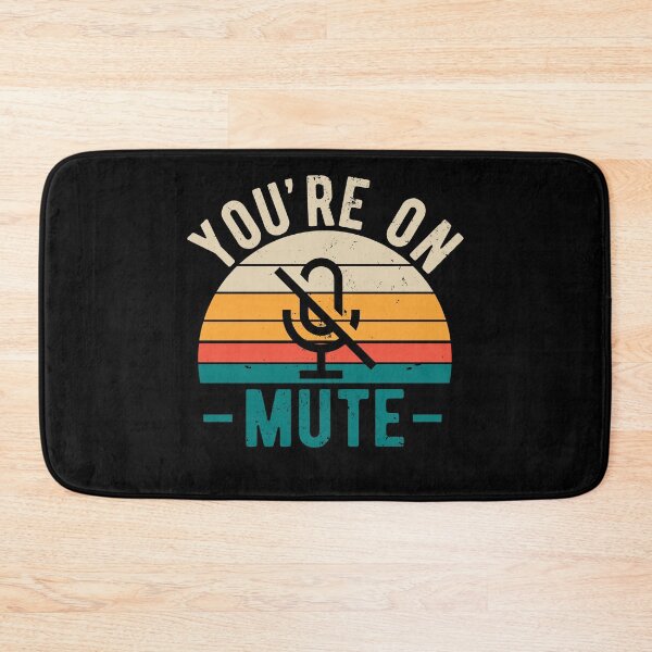 Item preview, You're On Mute - Funny Gift Idea To use On Conference Calls designed and sold by JulianoZn97.