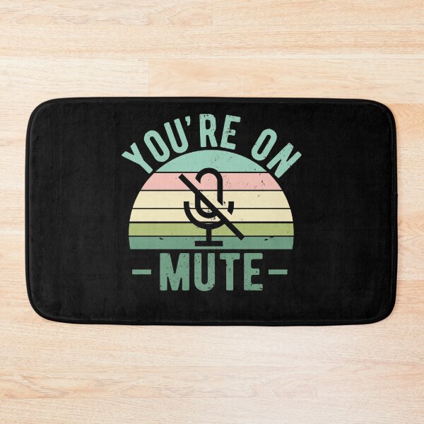 Item preview, You're On Mute - Funny Gift Idea To use On Conference Calls designed and sold by JulianoZn97.
