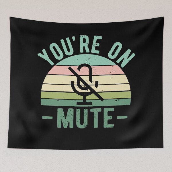 Item preview, You're On Mute - Funny Gift Idea To use On Conference Calls designed and sold by JulianoZn97.