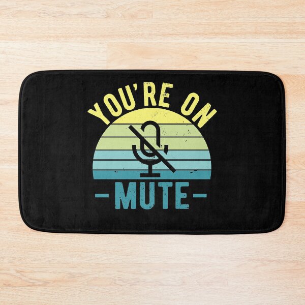 Item preview, You're On Mute - Funny Gift Idea To use On Conference Calls designed and sold by JulianoZn97.