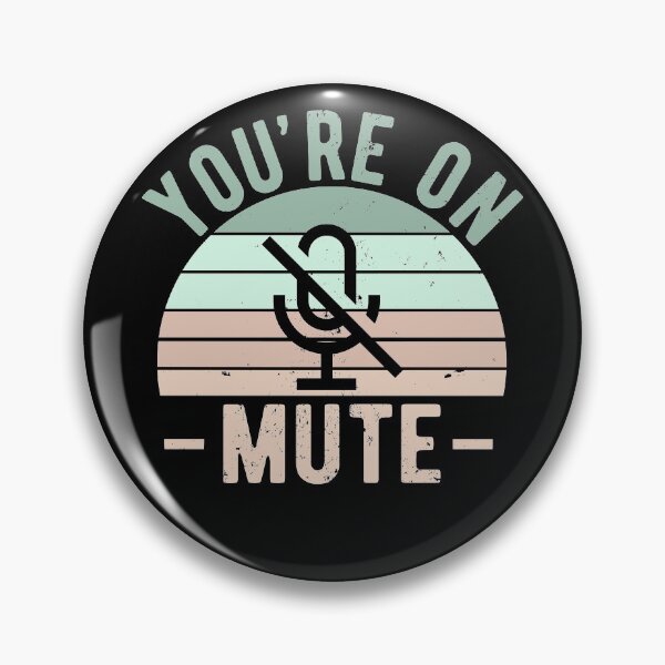 Item preview, You're On Mute - Funny Gift Idea To use On Conference Calls designed and sold by JulianoZn97.