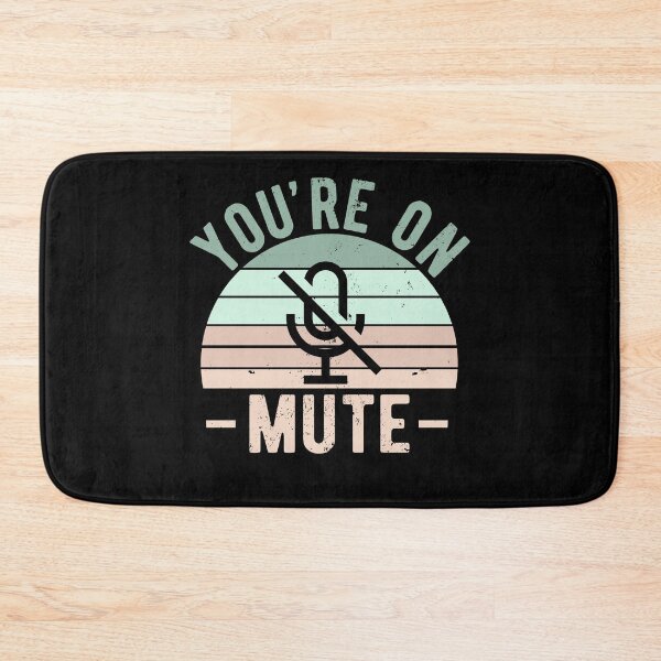 Item preview, You're On Mute - Funny Gift Idea To use On Conference Calls designed and sold by JulianoZn97.