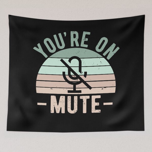 Item preview, You're On Mute - Funny Gift Idea To use On Conference Calls designed and sold by JulianoZn97.